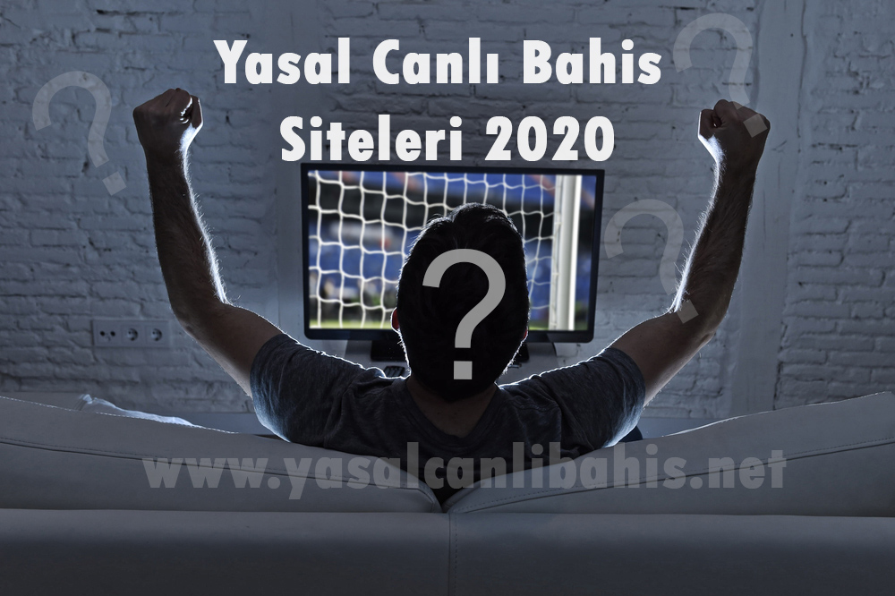 Yasal Canlı Bahis Siteleri 2020