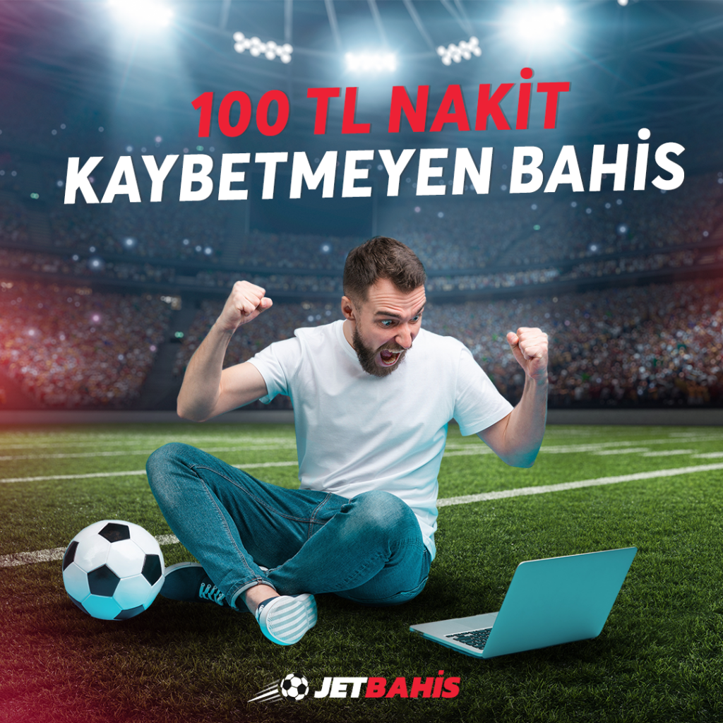 Jetbahis 100 TL Kaybetmeyen Bahis